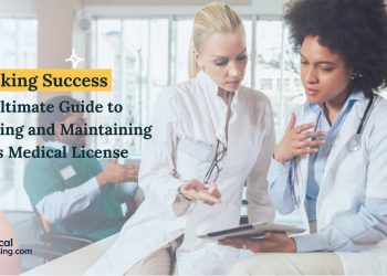 Unlocking Success: Your Ultimate Guide to Obtaining and Maintaining a Texas Medical License