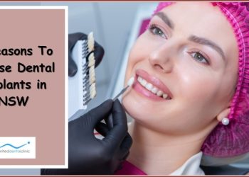 5 Reasons To Choose Dental Implants in NSW