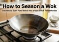 How to Season a Wok